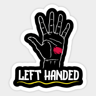 Left handed and proud Sticker